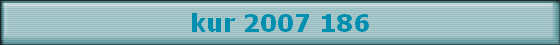kur 2007 186